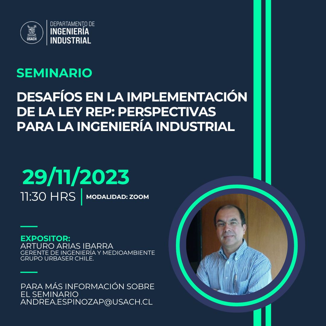 Invitación Seminario: Desafíos en la Implementación de la Ley de Responsabilidad Extendida del Productor: Perspectivas para la Ingeniería Industrial