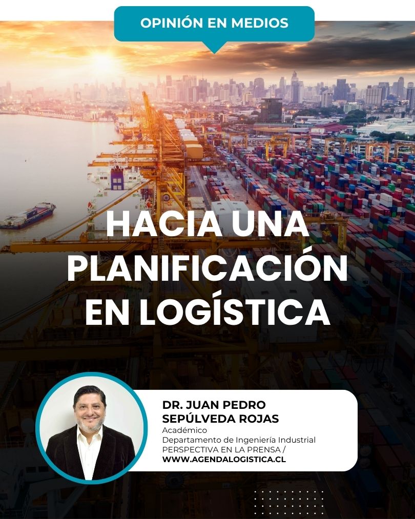 Columna de Opinión | Hacia una planificación en logística