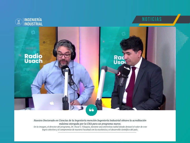 Doctorado del Departamento de Ingeniería Industrial logra la máxima acreditación otorgada a programas nuevos
