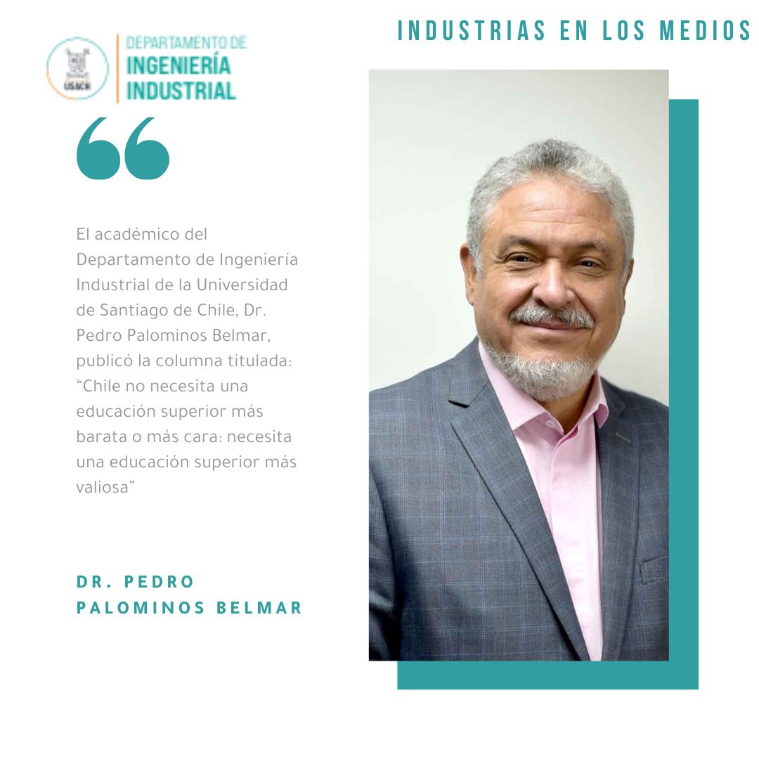 Dr. Pedro Palominos, académico Departamento de Ingeniería Industrial publica columna de opinión sobre el valor real de la educación superior
